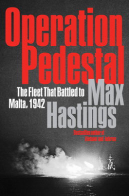 Operation Pedestal: The Fleet That Battled to Malta, 1942 cover
