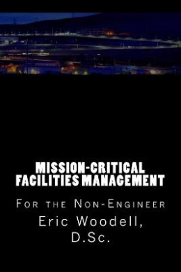 Mission-Critical Facilities Management: For the Non-Engineer cover