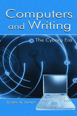 Computers and Writing: The Cyborg Era cover
