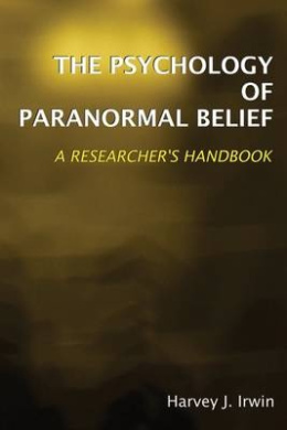 The Psychology of Paranormal Belief: A Researcher's Handbook cover