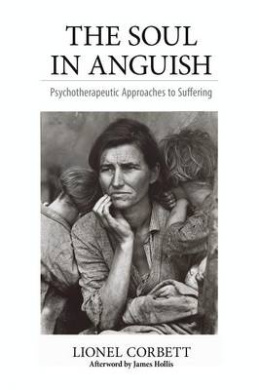 The Soul in Anguish: Psychotherapeutic Approaches to Suffering cover