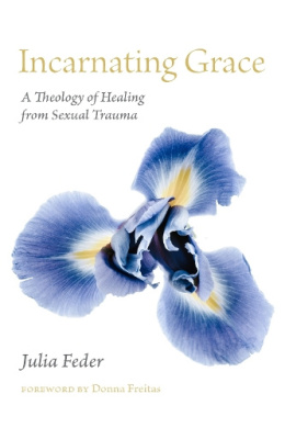 Incarnating Grace: A Theology of Healing from Sexual Trauma cover