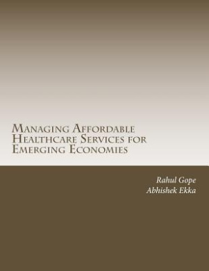 Managing Affordable Healthcare Services for Emerging Economies: An Operations Perspective cover
