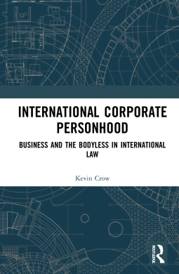 International Corporate Personhood: Business and the Bodyless in International Law cover
