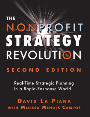 The Nonprofit Strategy Revolution: Real-Time Strategic Planning in a Rapid-Response World cover