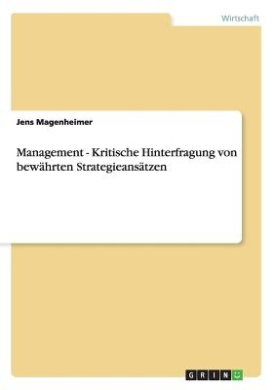 Management - Kritische Hinterfragung von bewhrten Strategieanstzen cover