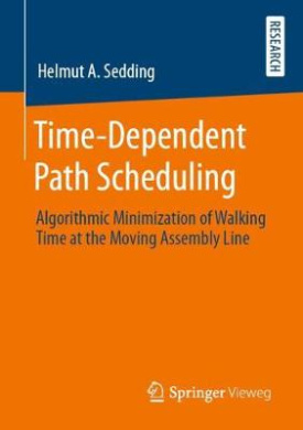 Time-Dependent Path Scheduling: Algorithmic Minimization of Walking Time at the Moving Assembly Line cover