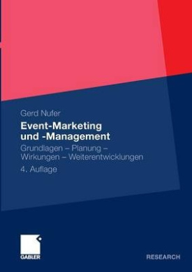 Event-Marketing Und -Management: Grundlagen - Planung - Wirkungen - Weiterentwicklungen cover