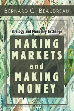 Making Markets and Making Money: Strategy and Monetary Exchange cover