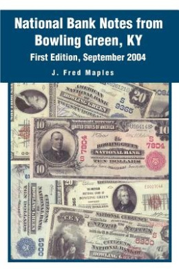 National Bank Notes from Bowling Green, KY: First Edition, September 2004 cover