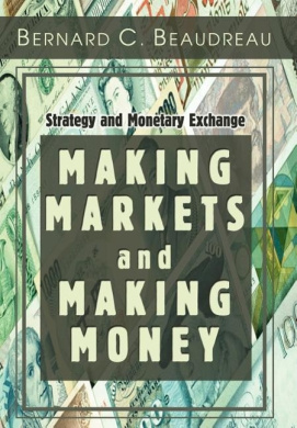 Making Markets and Making Money: Strategy and Monetary Exchange cover