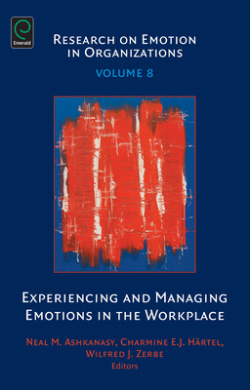 Experiencing and Managing Emotions in the Workplace (Research on Emotion in Organizations) cover