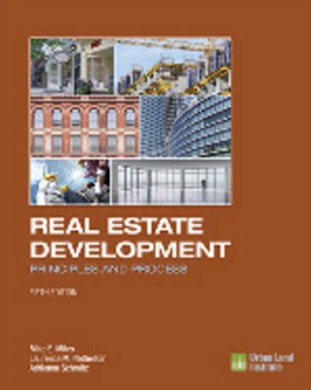 Real Estate Development - 5th Edition: Principles and Process cover