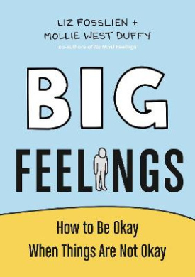 Big Feelings: How to Be Okay When Things Are Not Okay cover