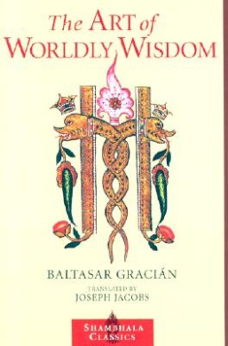 The Art of Worldly Wisdom (Shambhala Classics S.) cover