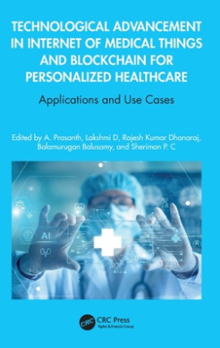 Technological Advancement in Internet of Medical Things and Blockchain for Personalized Healthcare: Applications and Use Cases cover