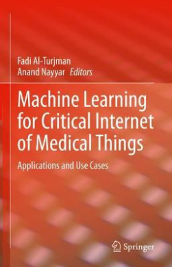 Machine Learning for Critical Internet of Medical Things: Applications and Use Cases cover