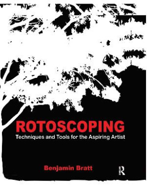 Rotoscoping: Techniques and Tools for the Aspiring Artist cover