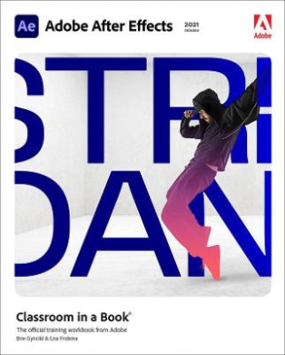 Adobe After Effects Classroom in a Book (2021 release) (Classroom in a Book) cover