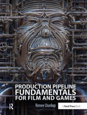 Production Pipeline Fundamentals for Film and Games cover