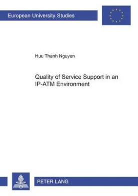 Quality of Service Support in an IP-ATM Environment (Europaische Hochschulschriften Reihe 41: Informatik) cover
