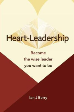 Heart-Leadership: Become the wise leader you want to be cover