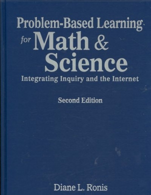 Problem-Based Learning for Math and Science: Integrating Inquiry and the Internet cover