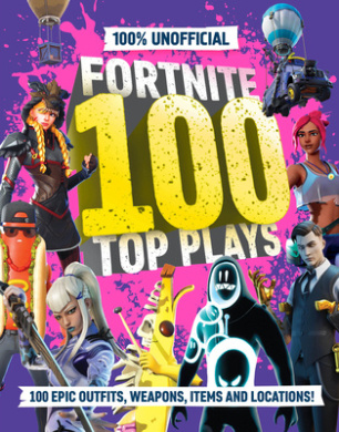 100% Unofficial Fortnite 100 Top Plays cover
