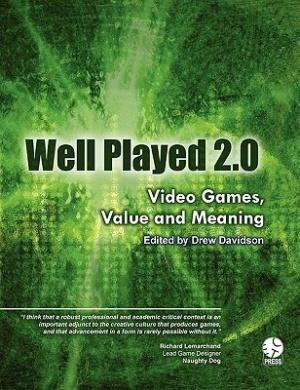 Well Played 2.0: Video Games, Value and Meaning cover