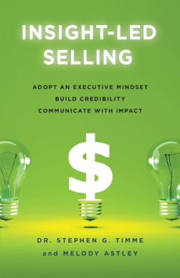 Insight-Led Selling: Adopt an Executive Mindset, Build Credibility, Communicate with Impact cover