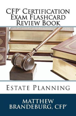 CFP Certification Exam Flashcard Review Book: Estate Planning (2019 Edition) (CFP Certification Exam Flashcard Review Books) cover