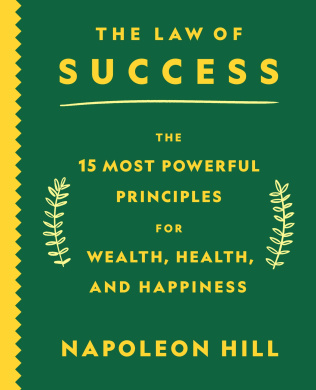 The Law of Success: The 15 Most Powerful Principles for Wealth, Health, and Happiness cover