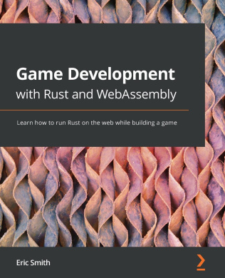 Game Development with Rust and WebAssembly: Learn how to run Rust on the web while building a game cover
