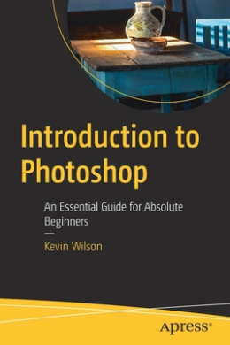 Introduction to Photoshop: An Essential Guide for Absolute Beginners cover