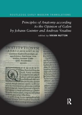 Principles of Anatomy according to the Opinion of Galen by Johann Guinter and Andreas Vesalius (Routledge Early Modern Translations) cover