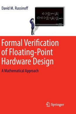 Formal Verification of Floating-Point Hardware Design: A Mathematical Approach cover