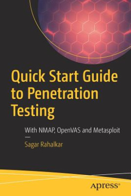 Quick Start Guide to Penetration Testing: With Nmap, Openvas and Metasploit cover