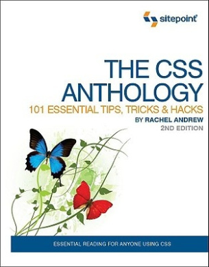 The CSS Anthology: 101 Essential Tips, Tricks and Hacks cover