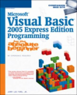 Microsoft Visual Basic 2005 Express Edition Programming for the Absolute Beginner cover