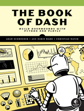The Book of Dash: Build Dashboards with Python and Plotly cover