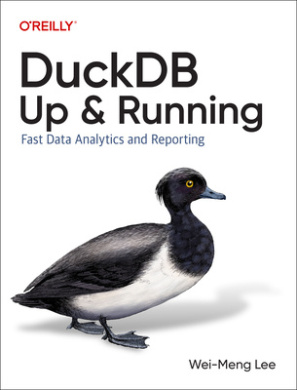 Duckdb: Up and Running: Fast Data Analytics and Reporting cover