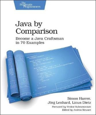 Java by Comparison: Become a Java Craftsman in 70 Examples cover