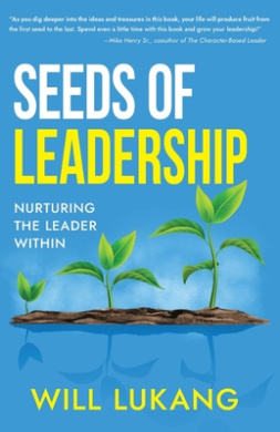 Seeds of Leadership: Nurturing the Leader Within cover
