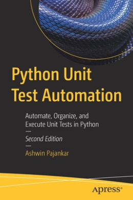 Python Unit Test Automation: Automate, Organize, and Execute Unit Tests in Python cover