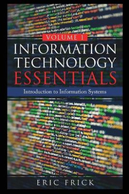 Information Technology Essentials Volume 1 cover