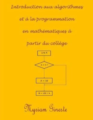 Introduction Aux Algorithmes Et a la Programmation En Mathematiques a Partir Du College cover