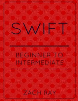 Swift: Beginner to Intermediate cover