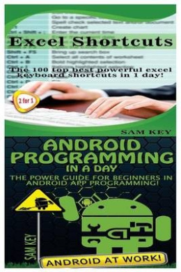 Excel Shortcuts & Android Programming in a Day! (Programming) cover
