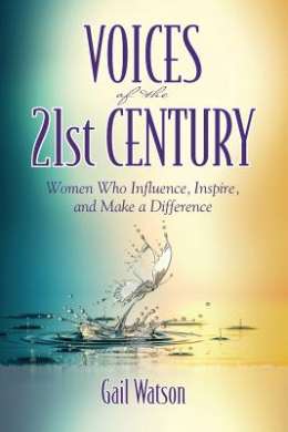 Voices of the 21st Century: Women Who Influence, Inspire, and Make a Difference cover