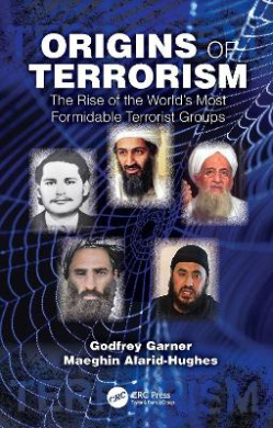 Origins of Terrorism: The Rise of the Worlds Most Formidable Terrorist Groups cover
